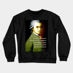 Wolfgang Amadeus Mozart Quote Crewneck Sweatshirt